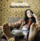 How Do I Survive ?^Superfly