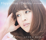 Happy Way / Destiny `LZL̋P`